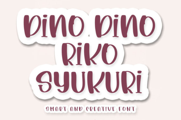Dino Dino Riko Syukuri Font for Creative Makers