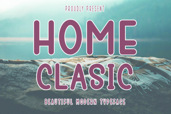 Home Classic: The Font That Speaks to Your Campaign