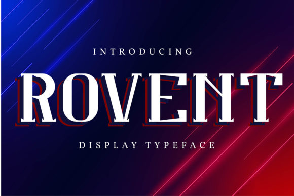 Rovent: A Display Font for Bold Visual Statements